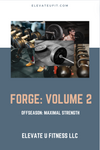 Forge Volume 2: Maximal Strength