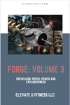 Forge Volume 3: Speed, Power, and Explosiveness